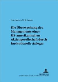 Book Cover for Die Ueberwachung Einer US-Amerikanischen Aktiengesellschaft Durch Institutionelle Anleger by Konstantinos N Kyriakakis