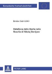 Book Cover for Metafisica Della Liberta Nella Filosofia Di Nikolaj Berdjaev by Borislav Dadic