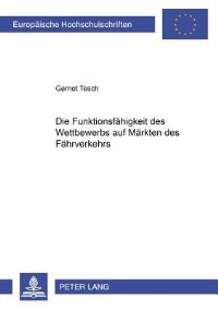 Book Cover for Die Funktionsfahigkeit Des Wettbewerbs Auf Markten Des Fahrverkehrs by Gernot Tesch