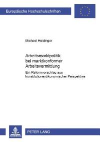 Book Cover for Arbeitsmarktpolitik Bei Marktkonformer Arbeitsvermittlung by Michael Heidinger