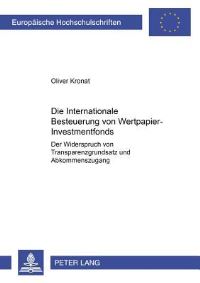 Book Cover for Die Internationale Besteuerung Von Wertpapier-Investmentfonds by Oliver Kronat