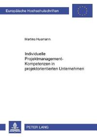 Book Cover for Individuelle Projektmanagement-Kompetenzen in Projektorientierten Unternehmen by Martina Huemann