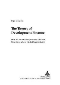 Book Cover for The Theory of Development Finance by Ingo Tschach