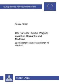 Book Cover for Der Kunstler Richard Wagner Zwischen Romantik Und Moderne by Renate Färber