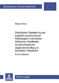 Book Cover for Deskriptive Darstellung Der Subjektiv Empfundenen Haftsituation Mannlicher Turkischer Inhaftierter Im Geschlossenen Jugendstrafvollzug in Nordrhein-Westfalen by Regina Klose