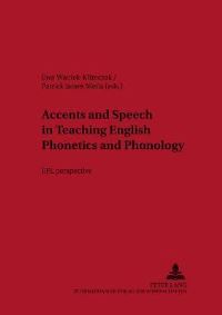 Book Cover for Accents and Speech in Teaching English Phonetics and Phonology by Patrick James Melia, Ewa WaniekKlimczak