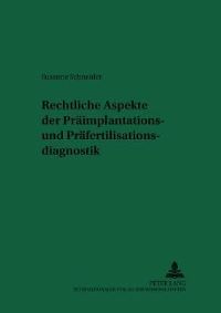 Book Cover for Rechtliche Aspekte Der Praimplantations- Und Prafertilisationsdiagnostik by Susanne Schneider
