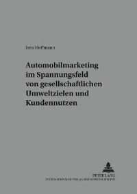 Book Cover for Automobilmarketing Im Spannungsfeld Von Gesellschaftlichen Umweltzielen Und Kundennutzen by Jens Hoffmann