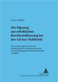 Book Cover for Die Eignung Zur Erheblichen Kursbeeinflussung Bei Der Ad-Hoc-Publizitat by Heiner Feldhaus
