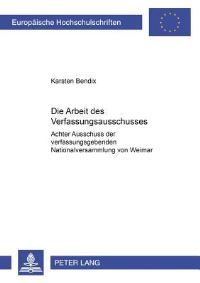 Book Cover for Die Arbeit Des Verfassungsausschusses by Karsten Bendix