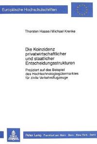 Book Cover for Die Koinzidenz Privatwirtschaftlicher Und Staatlicher Entscheidungsstrukturen by Michael Krenke, Thorsten Haase