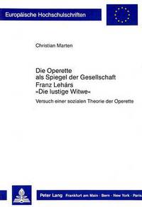 Book Cover for Die Operette Als Spiegel Der Gesellschaft Franz Lehar's «Die Lustige Witwe>> by Christian Marten