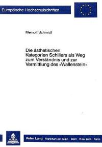 Book Cover for Die Asthetischen Kategorien Schillers Als Weg Zum Verstandnis Und Zur Vermittlung Des «Wallenstein>> by Meinolf Schmidt