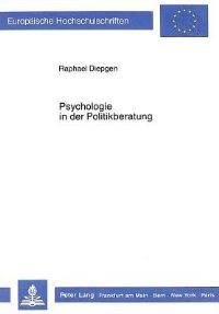 Book Cover for Psychologie in Der Politikberatung by Raphael Diepgen