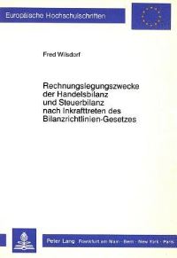 Book Cover for Rechnungslegungszwecke Der Handelsbilanz Und Steuerbilanz Nach Inkrafttreten Des Bilanzrichtlinien-Gesetzes by Fred Wilsdorf