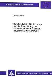 Book Cover for Zum Einfluss Der Besteuerung Auf Die Finanzierung Der Zweistufigen Internationalen Deutschen Unternehmung by Norbert Pfitzer