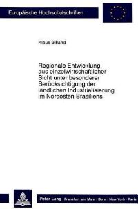 Book Cover for Regionale Entwicklung Aus Einzelwirtschaftlicher Sicht Unter Besonderer Berucksichtigung Der Landlichen Industrialisierung Im Nordosten Brasiliens by Klaus Billand