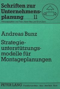 Book Cover for Strategieunterstutzungsmodelle Fur Montageplanungen by Andreas Bunz