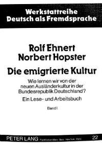 Book Cover for Die Emigrierte Kultur by Norbert Hopster, Rolf Ehnert