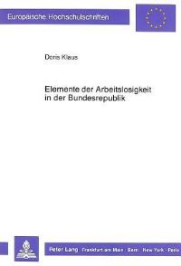 Book Cover for Elemente Der Arbeitslosigkeit in Der Bundesrepublik by Doris Klaus