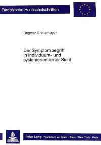 Book Cover for Der Symptombegriff in Individuum- Und Systemorientierter Sicht by Dagmar Greitemeyer