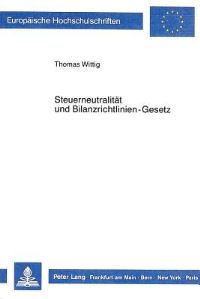 Book Cover for Steuerneutralitat Und Bilanzrichtlinien-Gesetz by Thomas Wittig