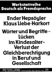 Book Cover for Worter Und Begriffe - Lucken Im Kindesalter = Verlust Der Gleichberechtigung in Beruf Und Gesellschaft by Klaus LiebeHarkort, Ender Hepsöyler