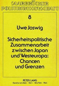 Book Cover for Sicherheitspolitische Zusammenarbeit Zwischen Japan Und Westeuropa by Uwe Joswig