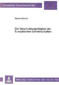 Book Cover for Die Verschuldungstatigkeit Der Europaischen Gemeinschaften by Rainer Münch