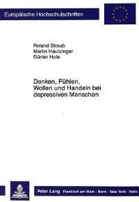 Book Cover for Denken, Fuhlen, Wollen Und Handeln Bei Depressiven Menschen by Martin Hautzinger, Roland Straub