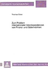 Book Cover for Zum Problem Internationaler Interdependenzen Von Finanz- Und Gutermarkten by Thomas Gries