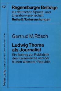 Book Cover for Ludwig Thoma Als Journalist by Gertrud M Rösch