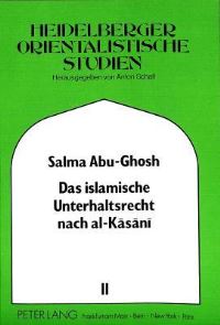 Book Cover for Das Islamische Unterhaltsrecht Nach Al-Kasani (Gestorben 587/1191) by Salma AbuGhosh