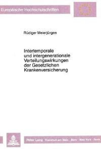 Book Cover for Intertemporale Und Intergenerationale Verteilungswirkungen Der Gesetzlichen Krankenversicherung by Rüdiger Meierjürgen