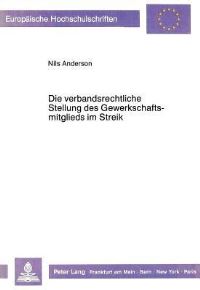 Book Cover for Die Verbandsrechtliche Stellung Des Gewerkschaftsmitglieds Im Streik by Nils Anderson