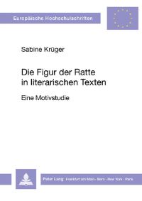 Book Cover for Die Figur Der Ratte in Literarischen Texten by Sabine Krüger