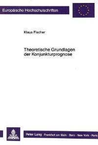 Book Cover for Theoretische Grundlagen Der Konjunkturprognose by Klaus Fischer