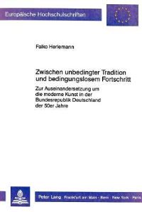Book Cover for Zwischen Unbedingter Tradition Und Bedingungslosem Fortschritt by Falko Herlemann