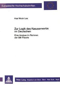 Book Cover for Zur Logik Des Kasuserwerbs Im Deutschen by Hae Wook Lee