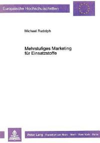 Book Cover for Mehrstufiges Marketing Fur Einsatzstoffe by Michael Rudolph