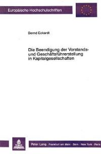 Book Cover for Die Beendigung Der Vorstands- Und Geschaftsfuhrerstellung in Kapitalgesellschaften by Bernd Eckardt