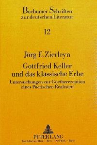 Book Cover for Gottfried Keller Und Das Klassische Erbe by Jörg E Zierleyn