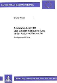 Book Cover for Arbeitsproduktivitat Und Einkommensverteilung in Der Automobilindustrie by Bruno Wurm
