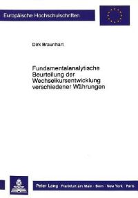 Book Cover for Fundamentalanalytische Beurteilung Der Wechselkursentwicklung Verschiedener Wahrungen by Dirk Braunhart