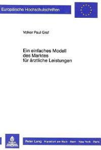 Book Cover for Ein Einfaches Modell Des Marktes Fur Arztliche Leistungen by Volker Paul Graf