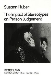 Book Cover for The Impact of Stereotypes on Person Judgement by Susann Huber