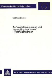Book Cover for Außenstellensteuerung Und -Controlling in Privaten Hypothekenbanken by Matthias Danne