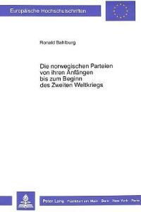 Book Cover for Die Norwegischen Parteien Von Ihren Anfangen Bis Zum Beginn Des Zweiten Weltkrieges by Ronald Bahlburg