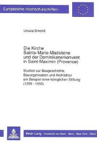 Book Cover for Die Kirche Sainte-Marie-Madeleine Und Der Dominikanerkonvent in Saint-Maximin (Provence) by Ursula Smend