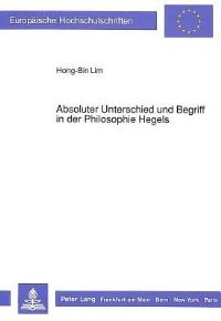 Book Cover for Absoluter Unterschied Und Begriff in Der Philosophie Hegels by HongBin Lim